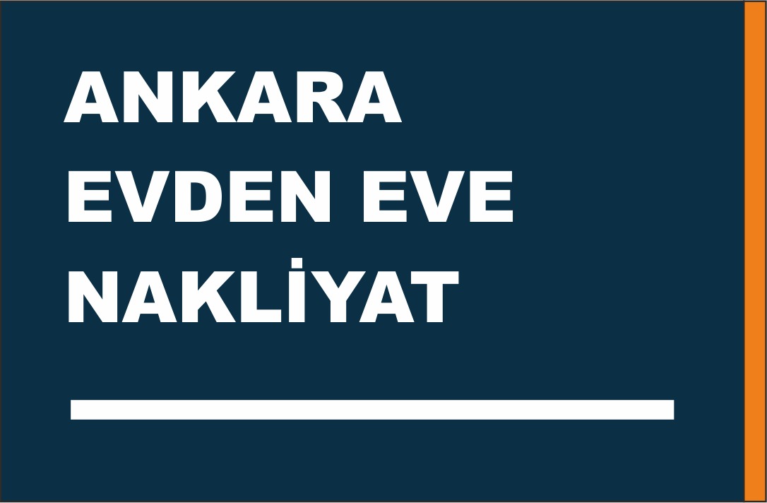 ankara evden eve nakliyat, nakliye ankara, evden eve nakliyat ankara, ankara evden eve taşımacılık, şehir içi nakliyat ankara, şehir dışı nakliyat ankara